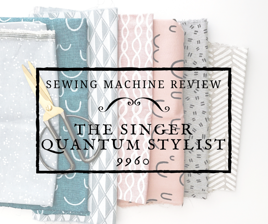 Singer Quantum Stylist 9960 Review